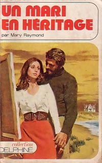 Un mari en héritage - Mary Raymond - Livre