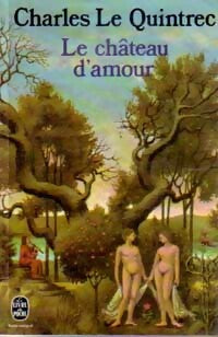 Livrenpoche : Le château d'amour - Charles Le Quintrec - Livre