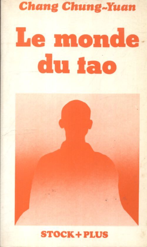 Le monde du tao - Chang Chung-Yuan - Livre