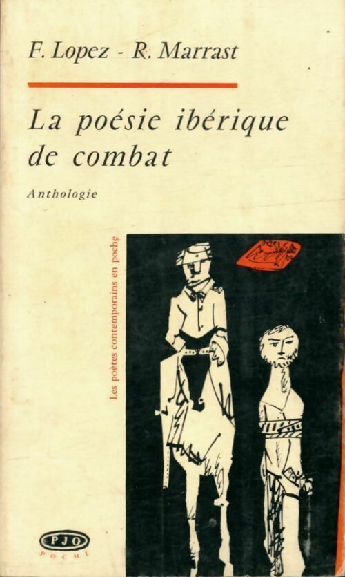 Livrenpoche : La poésie ibérique de combat - F. Lopez, Robert Marrast - Livre