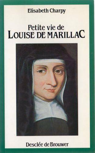 Livrenpoche : Petite vie de Louise de Marillac - Elisabeth Charpy - Livre