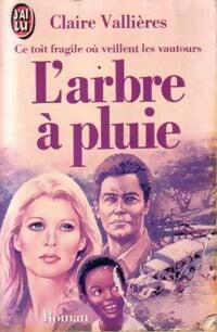 Livrenpoche : Ce toit fragile où veillent les vautours Tome II : L'arbre à pluie - Claire Vallières - Livre