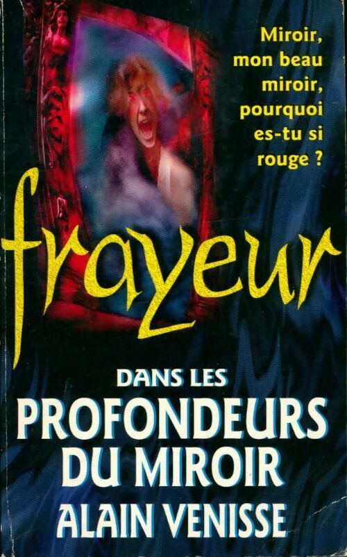 Livrenpoche : Dans les profondeurs du miroir - Alain Venisse - Livre