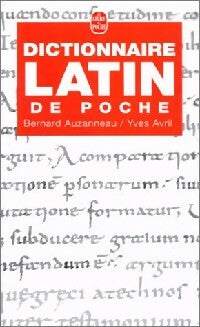 Livrenpoche : Dictionnaire latin de poche - Yves Avril, Bernard Auzanneau - Livre