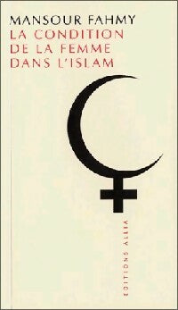 Livrenpoche : La condition de la femme dans l'islam - Mansour Fahmy - Livre
