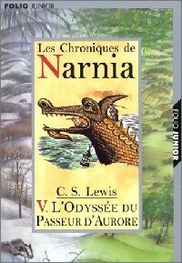 Livrenpoche : Les chroniques de Narnia Tome V : L'odyssée du passeur d'aurore - Clive Staples Lewis - Livre