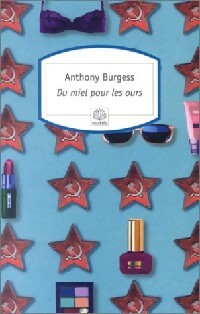 Livrenpoche : Du miel pour les ours - Anthony Burgess - Livre