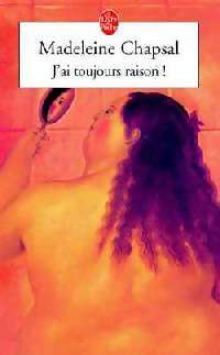 Livrenpoche : J'ai toujours raison ! - Madeleine Chapsal - Livre