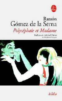 Livrenpoche : Polycéphale et Madame - Ramon Gomez de la Serna - Livre