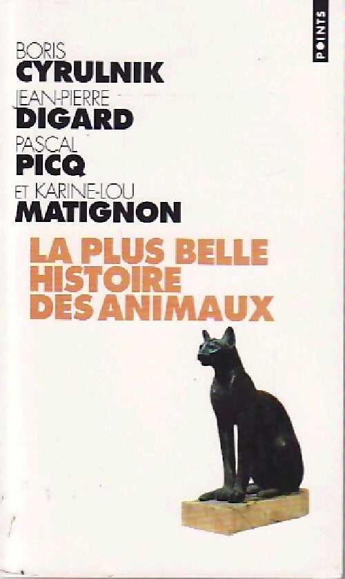 La plus belle histoire des animaux - Boris Cyrulnik ; P. Pico ; Katherine Lou Matignon -  Points - Livre