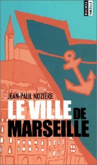 Livrenpoche : La ville de Marseille - Jean-Paul Nozière - Livre