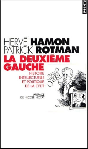 Livrenpoche : La deuxième gauche - Hervé Hamon, Patrick Rotman - Livre