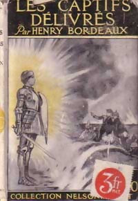Les captifs délivrés - Henri Bordeaux - Livre