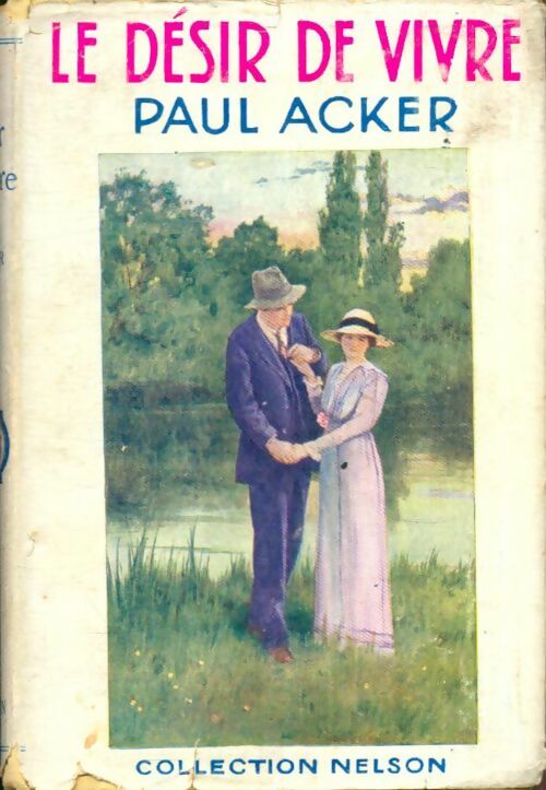 Livrenpoche : Le désir de vivre - Paul Acker - Livre