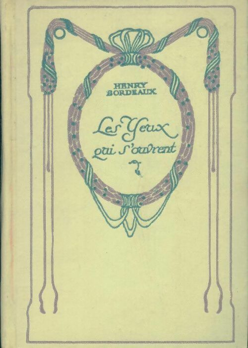 Livrenpoche : Les yeux qui s'ouvrent - Henri Bordeaux - Livre
