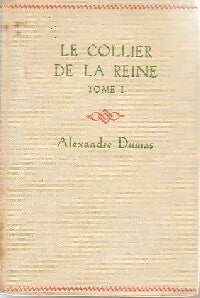 Le collier de la Reine Tome I - Alexandre Dumas -  Nelson - Livre