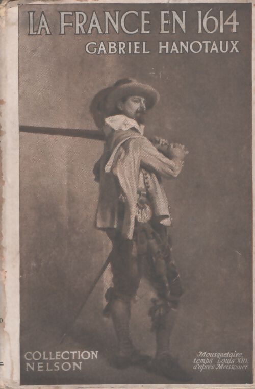 La France en 1614 - Gabriel Hanotaux - Livre