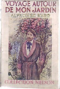 Voyage autour de mon jardin - Alphonse Karr - Livre
