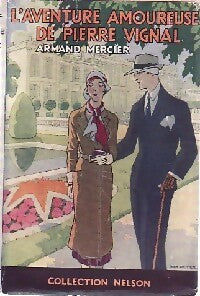 Livrenpoche : L'aventure amoureuse de Pierre Vignal - Armand Mercier - Livre