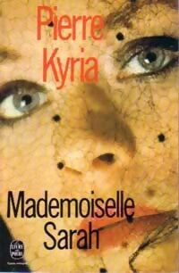 Mademoiselle Sarah - Pierre Kyria -  Le Livre de Poche - Livre