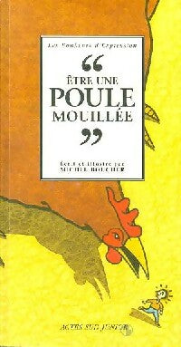 Livrenpoche : Etre une poule mouillée - Michel Boucher - Livre