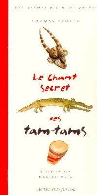 Livrenpoche : Le chant secret des tam-tams - Thomas Scotto - Livre