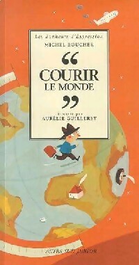 Livrenpoche : Courir le monde - Michel Boucher - Livre