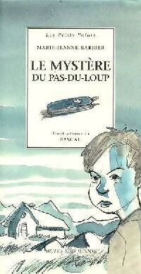 Livrenpoche : Le mystère du Pas-du-Loup - Marie-Jeanne Barbier - Livre