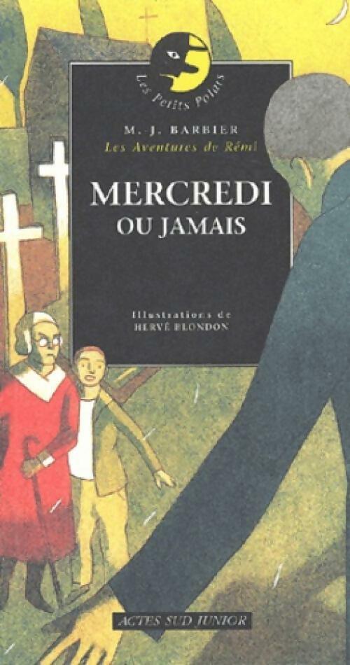 Livrenpoche : Mercredi ou jamais - Marie-Jeanne Barbier - Livre