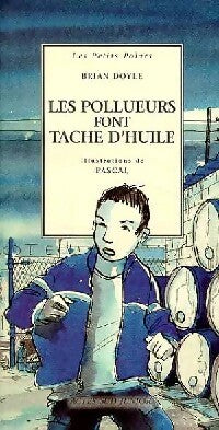 Livrenpoche : Les pollueurs font tâche d'huile - Brian Doyle - Livre