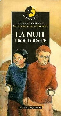 Livrenpoche : Le nuit troglodyte - Thierry Lefèvre - Livre