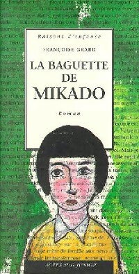 La baguette de Mikado - Françoise Grard -  Raisons d'enfance - Livre