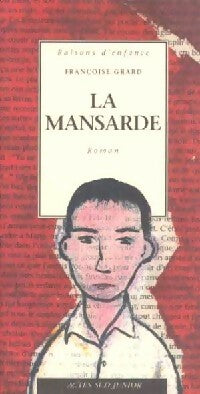 La mansarde - Françoise Grard -  Raisons d'enfance - Livre