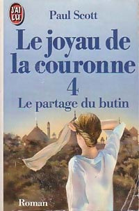 Livrenpoche : Le joyau de la couronne Tome IV : Le partage du butin - Paul Scott - Livre