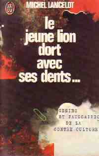 Livrenpoche : Le jeune lion dort avec ses dents... - Michel Lancelot - Livre