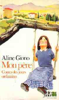 Livrenpoche : Mon père - Aline Giono - Livre