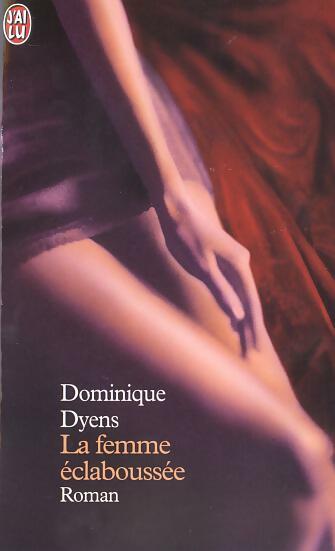 Livrenpoche : La femme éclaboussée - Dominique Dyens - Livre