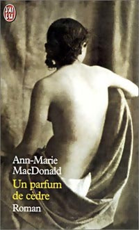 Livrenpoche : Un parfum de cèdre - Ann-Marie MacDonald - Livre