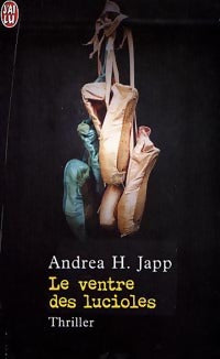 Livrenpoche : Le ventre des lucioles - Andréa H. Japp - Livre