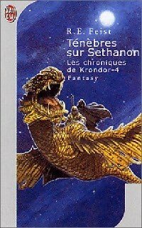 Les chroniques de Krondor Tome IV : Ténèbres sur Sethanon - Raymond Elias Feist -  J'ai Lu - Livre