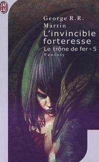 Livrenpoche : Le trône de fer Tome V : L'invincible forteresse - George R.R. Martin - Livre