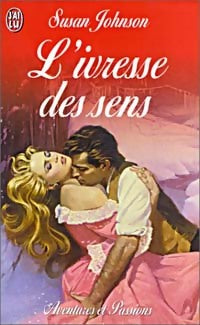 L'ivresse des sens - Susan Johnson - Livre