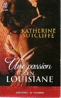 Livrenpoche : Une passion en Louisiane - Katherine Sutcliffe - Livre