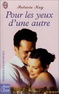 Livrenpoche : Pour les yeux d'une autre - Patricia Kay - Livre