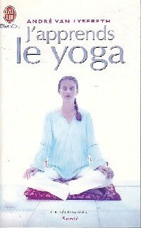 Livrenpoche : J'apprends le yoga - André Van Lysebeth - Livre