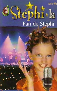 Livrenpoche : Stéphi la star Tome I : Fan de Stéphi - Anne-Marie Desplat-Duc - Livre