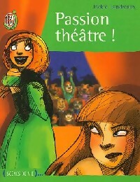 Passion : théâtre ! - Jackie Landreaux-Valabrègue -  J'ai Lu Jeunesse - Livre