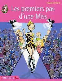 Livrenpoche : Les premiers pas d'une miss - Pascale Perrier - Livre