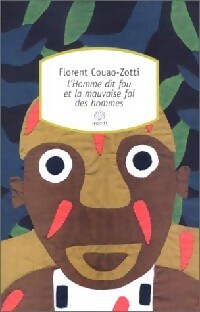 Livrenpoche : L'homme dit fou et la mauvaise foi des hommes - Florent Couao-Zotti - Livre