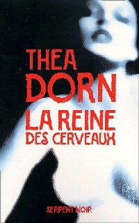 Livrenpoche : La reine des cerveaux - Thea Dorn - Livre